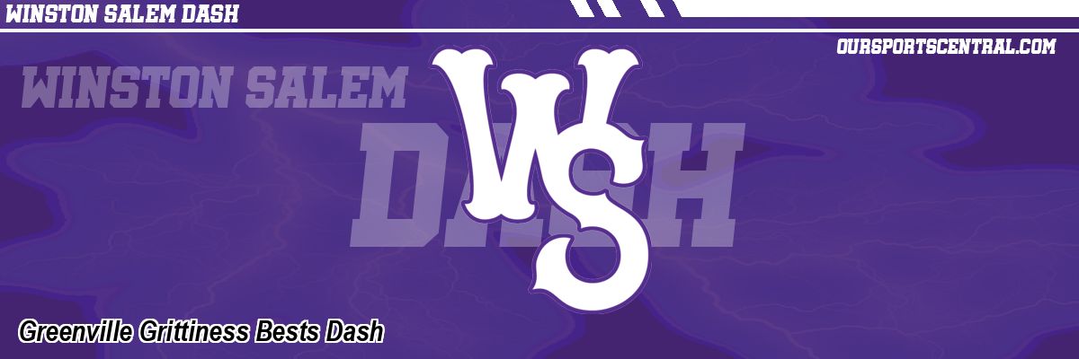 Greenville Grittiness Bests Dash