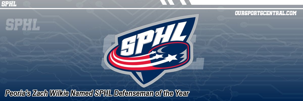 Peoria's Zach Wilkie Named SPHL Defenseman of the Year