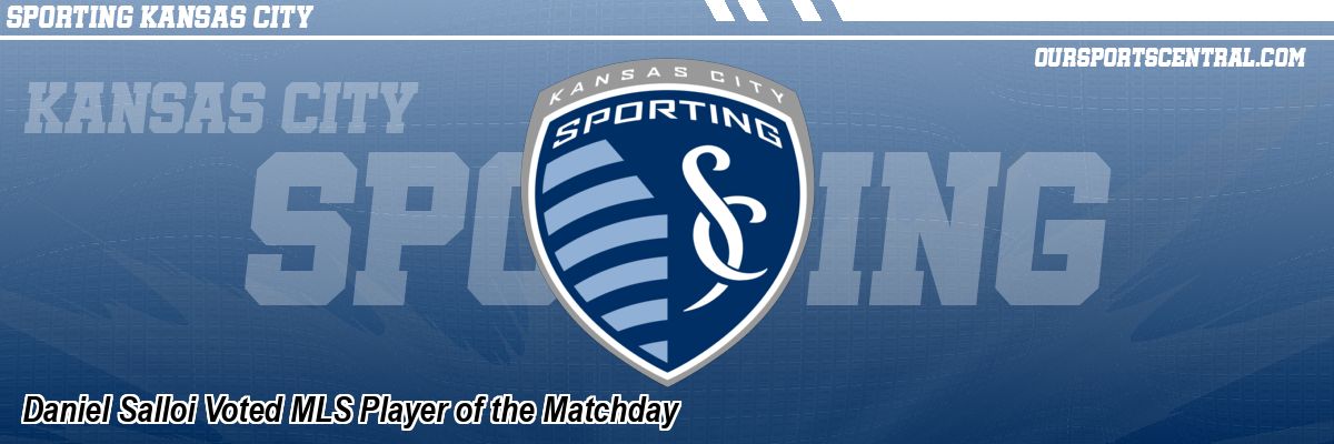 Daniel Salloi Voted MLS Player of the Matchday