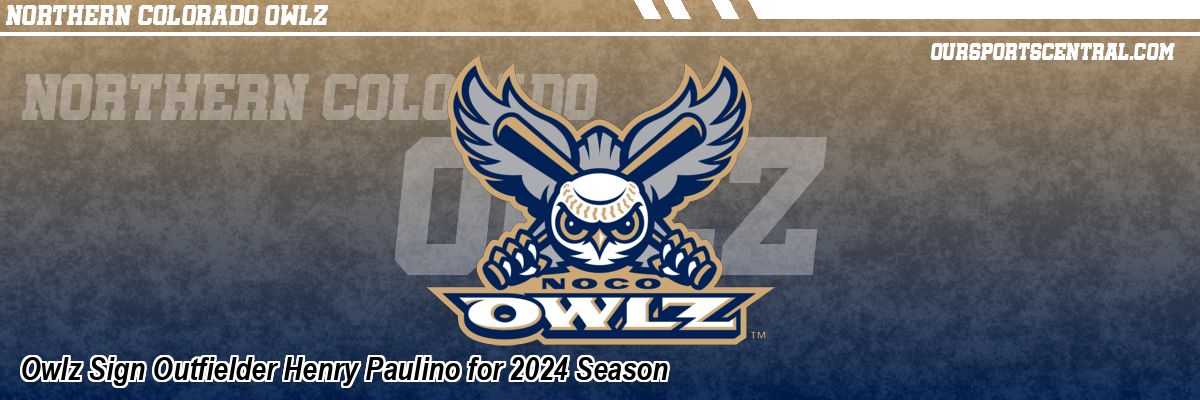 Owlz Sign Outfielder Henry Paulino for 2024 Season
