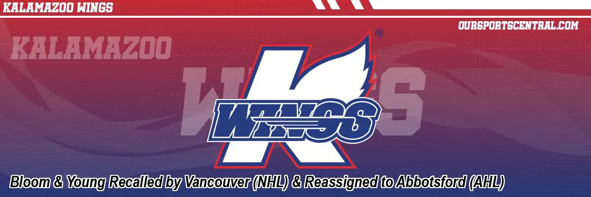 Bloom & Young Recalled by Vancouver (NHL) & Reassigned to Abbotsford (AHL)
