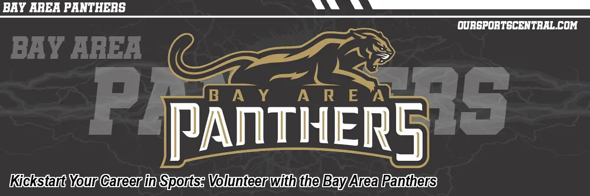 Kickstart Your Career in Sports: Volunteer with the Bay Area Panthers