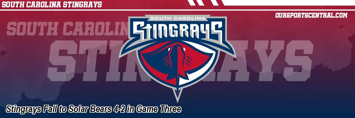 Stingrays Fall to Solar Bears 4-2 in Game Three