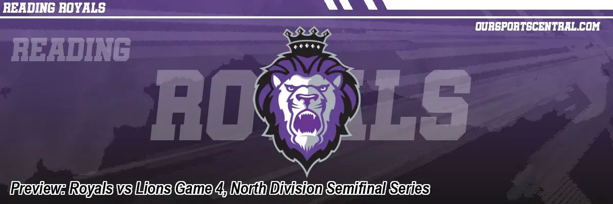 Preview: Royals vs Lions Game 4, North Division Semifinal Series
