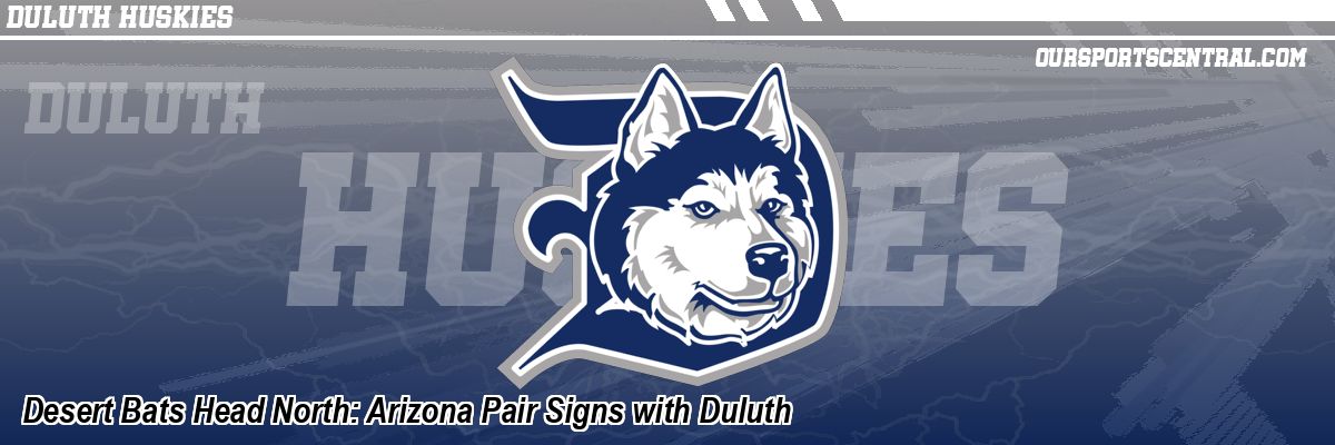 Desert Bats Head North: Arizona Pair Signs with Duluth
