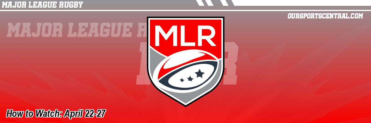 How to Watch: April 22-27