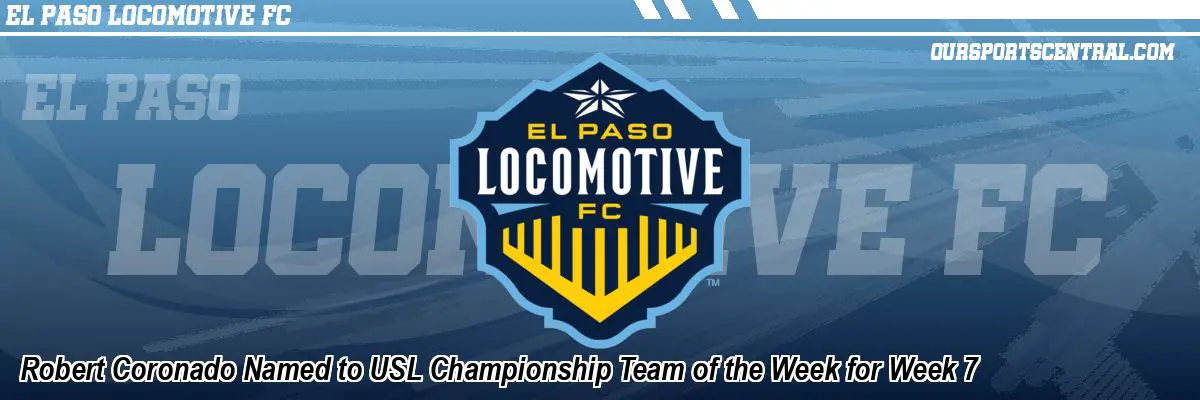 Robert Coronado Named to USL Championship Team of the Week for Week 7