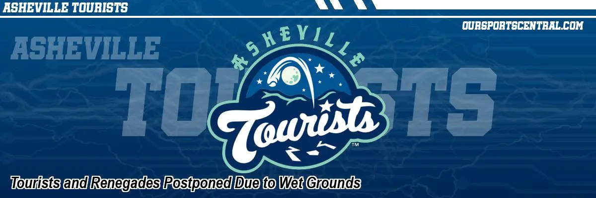 Tourists and Renegades Postponed Due to Wet Grounds