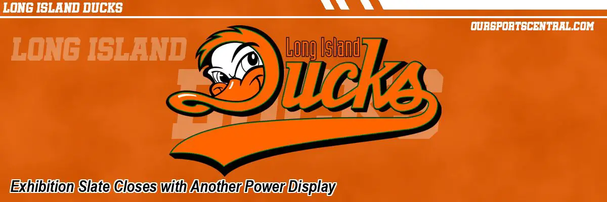 Exhibition Slate Closes with Another Power Display