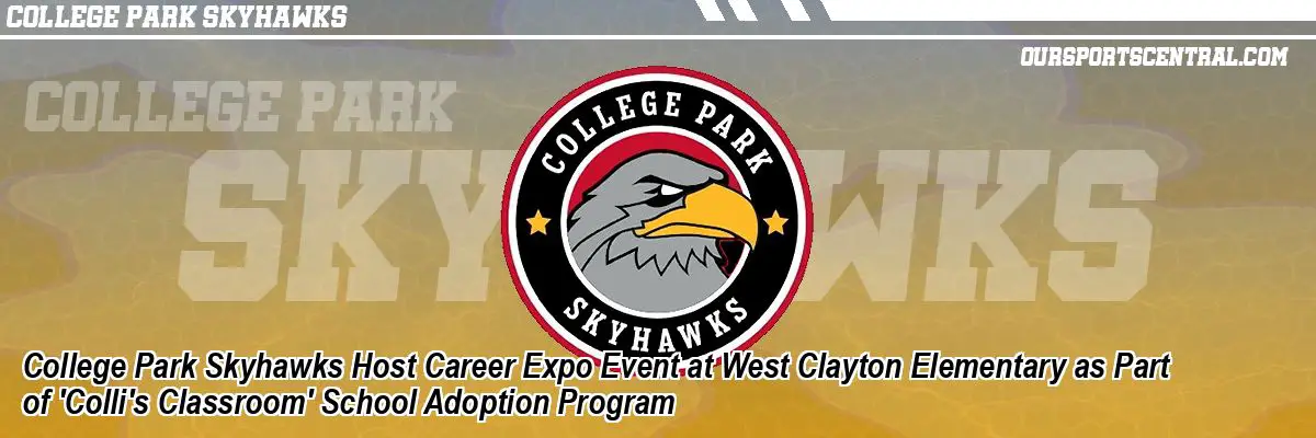 College Park Skyhawks Host Career Expo Event at West Clayton Elementary as Part of 'Colli's Classroom' School Adoption Program