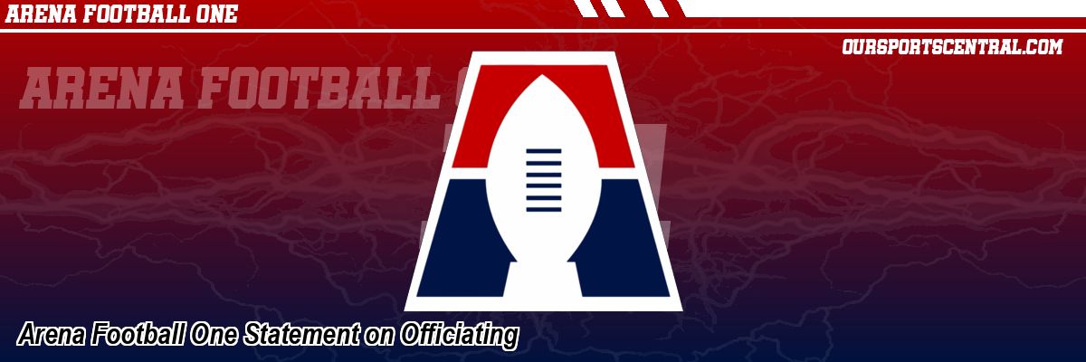 Arena Football One Statement on Officiating