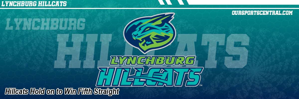 Hillcats Hold on to Win Fifth Straight