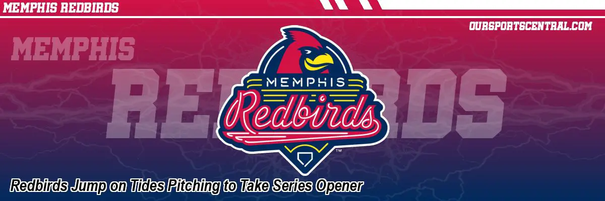 Redbirds Jump on Tides Pitching to Take Series Opener