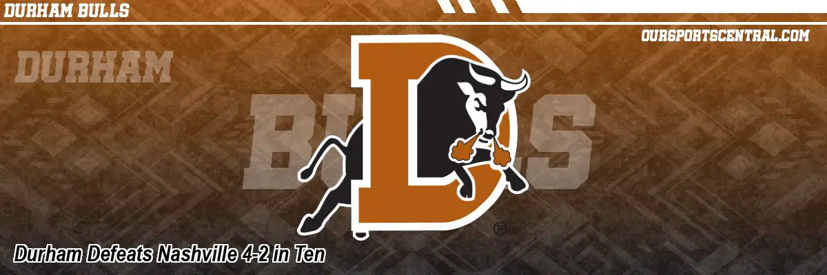 Durham Defeats Nashville 4-2 in Ten