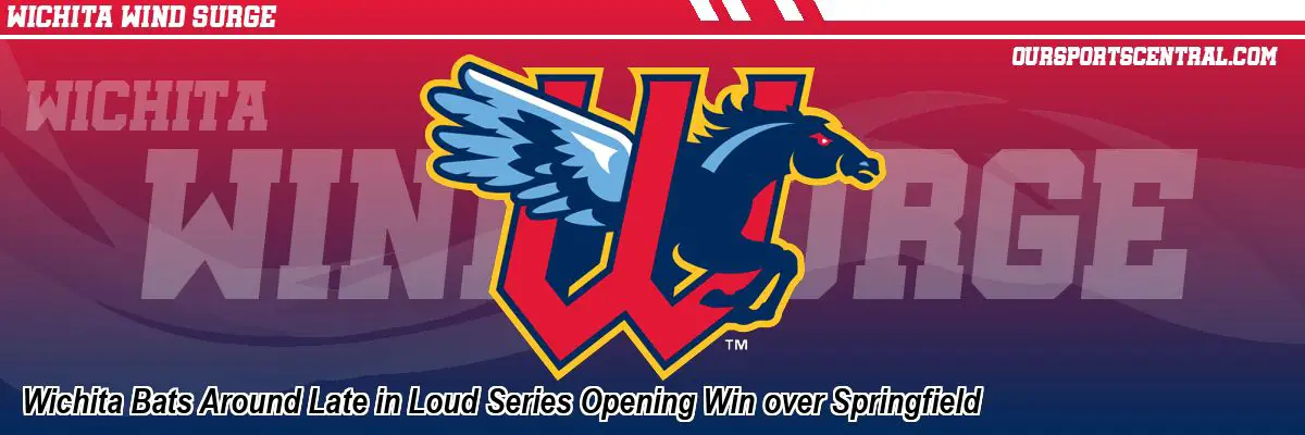 Wichita Bats Around Late in Loud Series Opening Win over Springfield