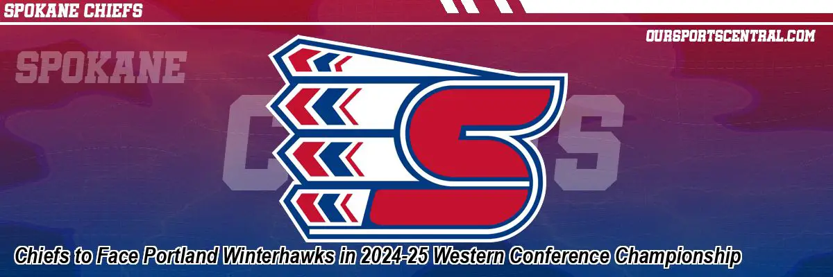 Chiefs to Face Portland Winterhawks in 2024-25 Western Conference Championship