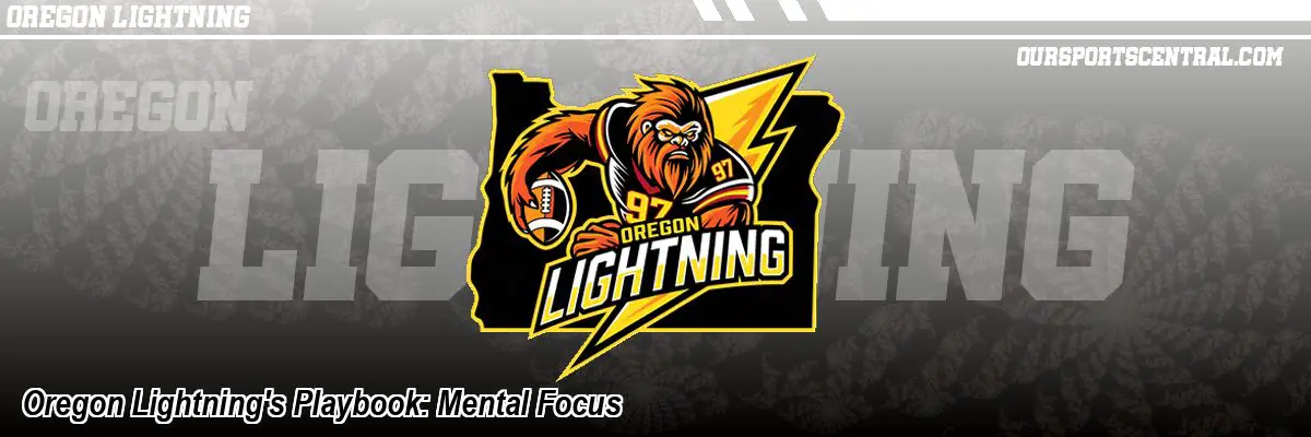 Oregon Lightning's Playbook: Mental Focus