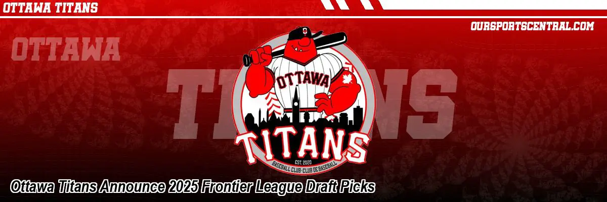 Ottawa Titans Announce 2025 Frontier League Draft Picks
