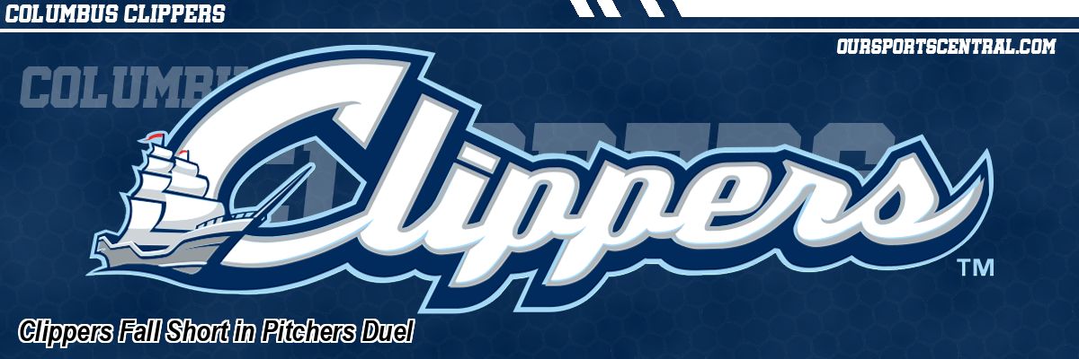 Clippers Fall Short in Pitchers Duel