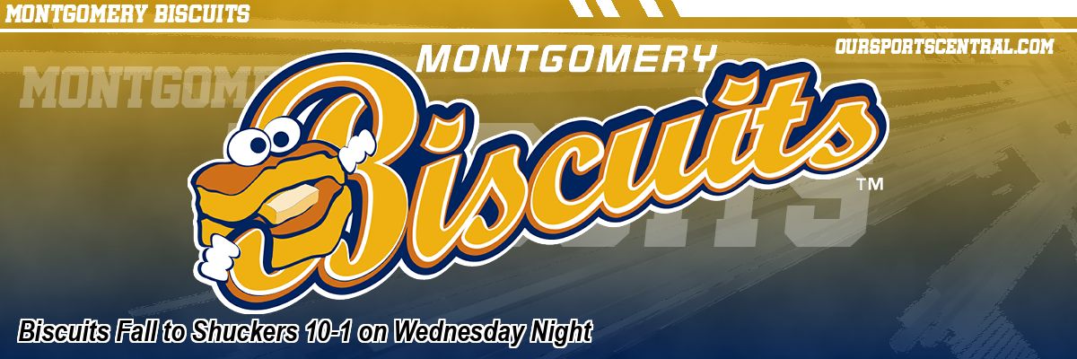 Biscuits Fall to Shuckers 10-1 on Wednesday Night