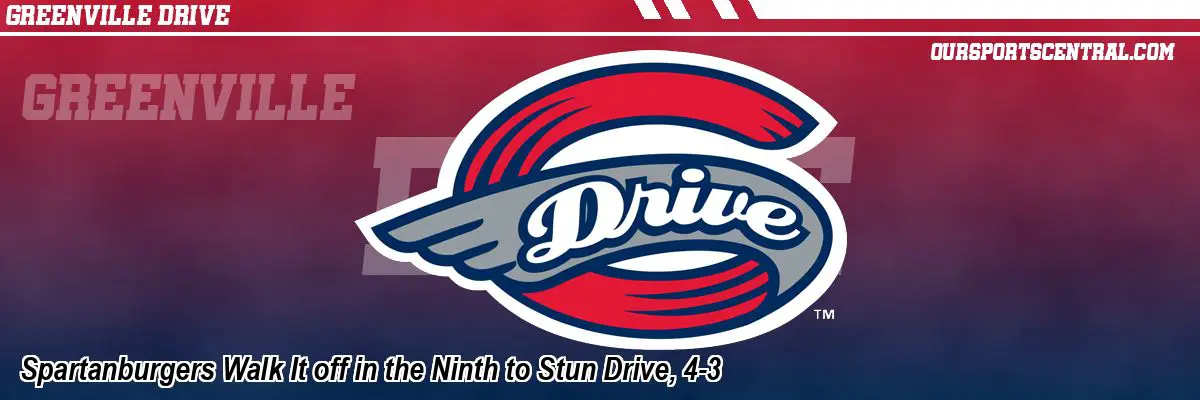Spartanburgers Walk It off in the Ninth to Stun Drive, 4-3