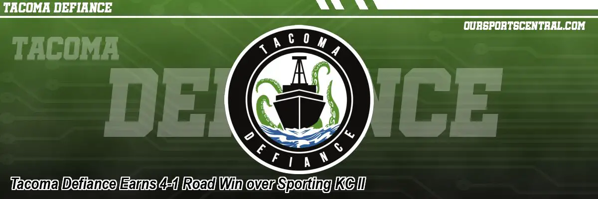 Tacoma Defiance Earns 4-1 Road Win over Sporting KC II