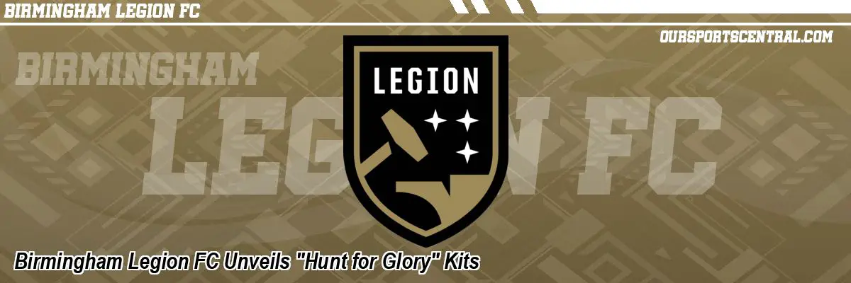 Birmingham Legion FC Unveils 