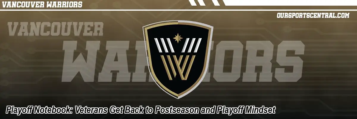 Playoff Notebook: Veterans Get Back to Postseason and Playoff Mindset