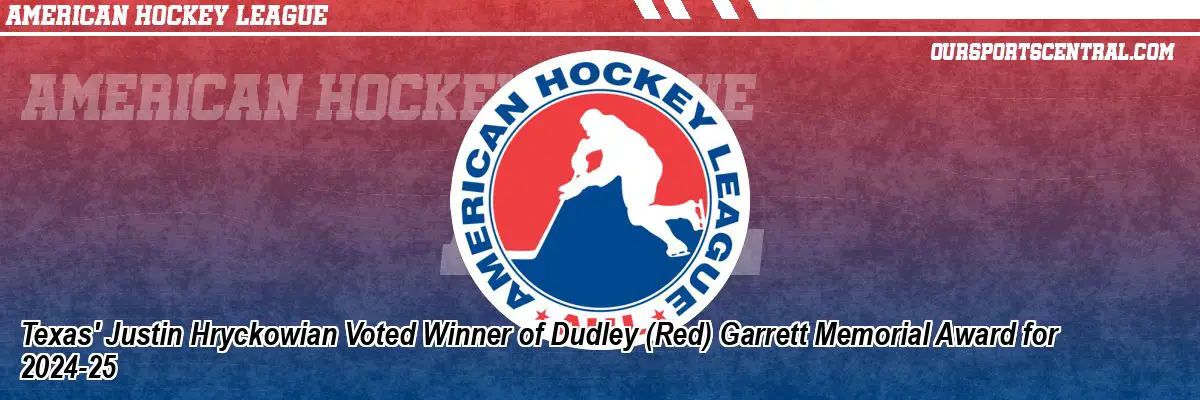Texas' Justin Hryckowian Voted Winner of Dudley (Red) Garrett Memorial Award for 2024-25