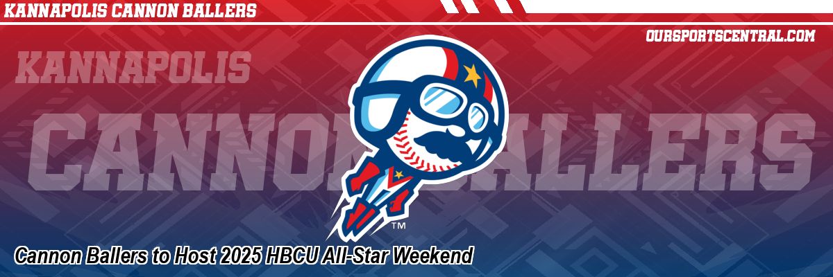 Cannon Ballers to Host 2025 HBCU All-Star Weekend