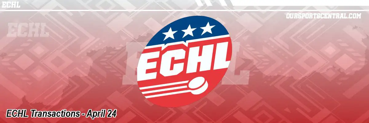 ECHL Transactions - April 24