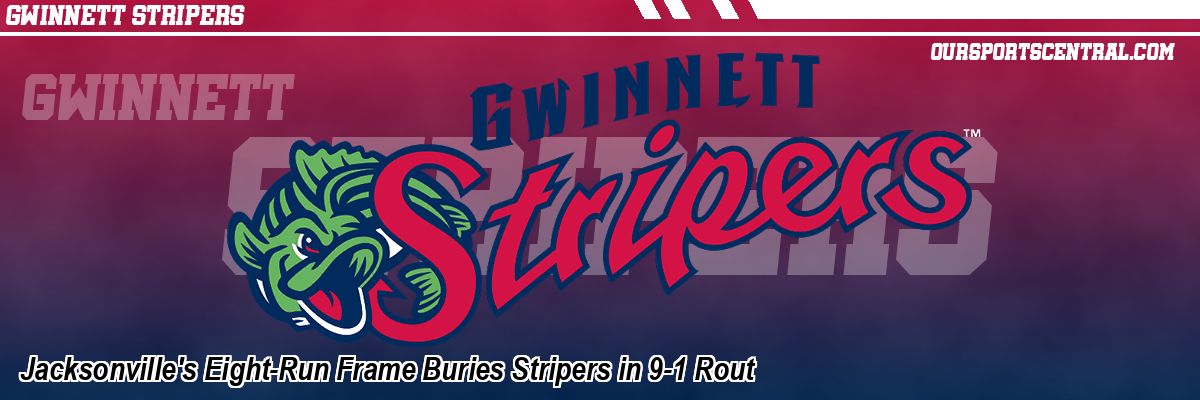 Jacksonville's Eight-Run Frame Buries Stripers in 9-1 Rout