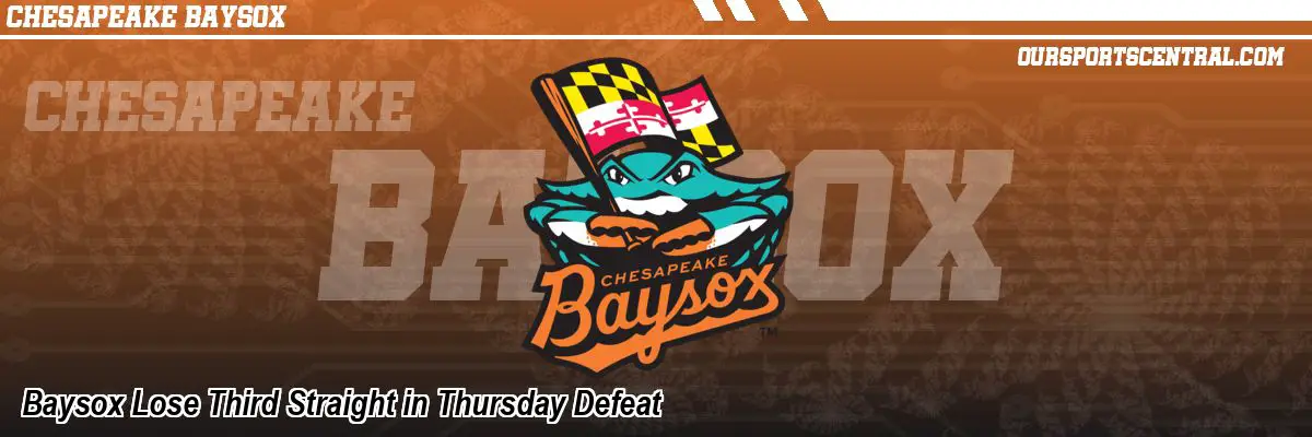 Baysox Lose Third Straight in Thursday Defeat