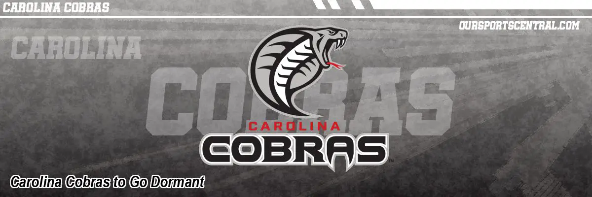 Carolina Cobras to Go Dormant