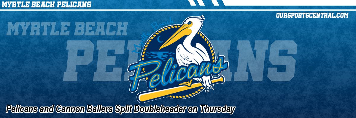 Pelicans and Cannon Ballers Split Doubleheader on Thursday
