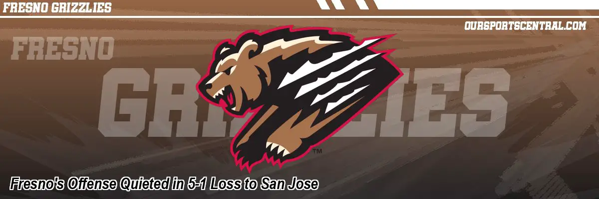 Fresno's Offense Quieted in 5-1 Loss to San Jose