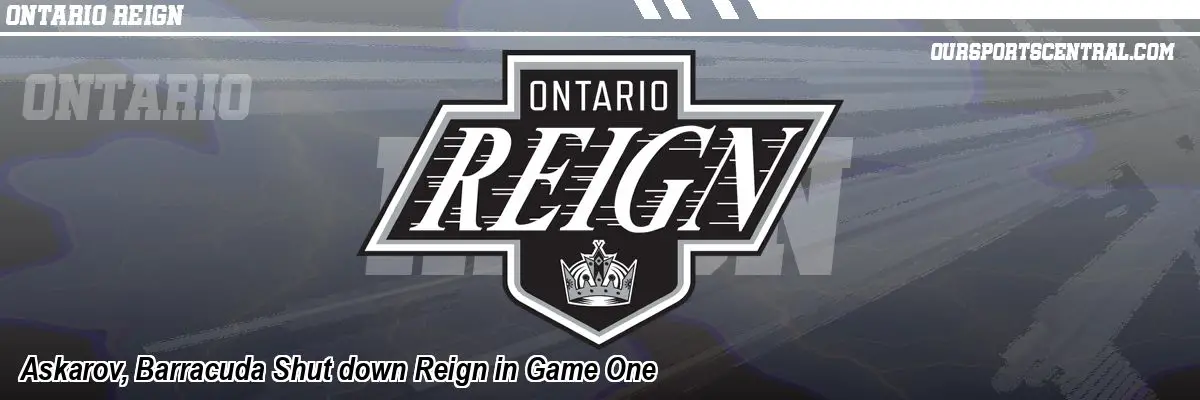 Askarov, Barracuda Shut down Reign in Game One