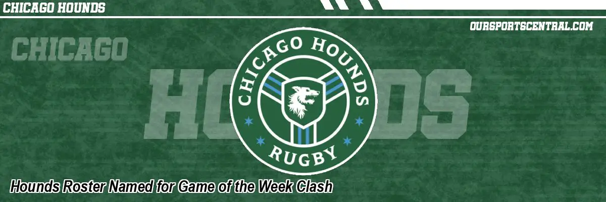 Hounds Roster Named for Game of the Week Clash