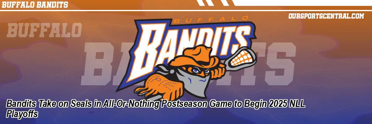 Bandits Take on Seals in All-Or-Nothing Postseason Game to Begin 2025 NLL Playoffs