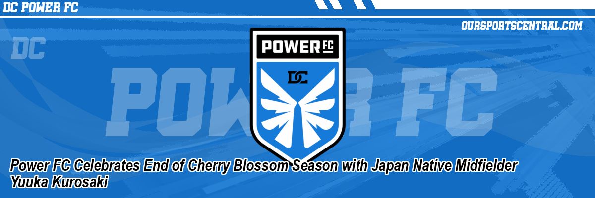 Power FC Celebrates End of Cherry Blossom Season with Japan Native Midfielder Yuuka Kurosaki