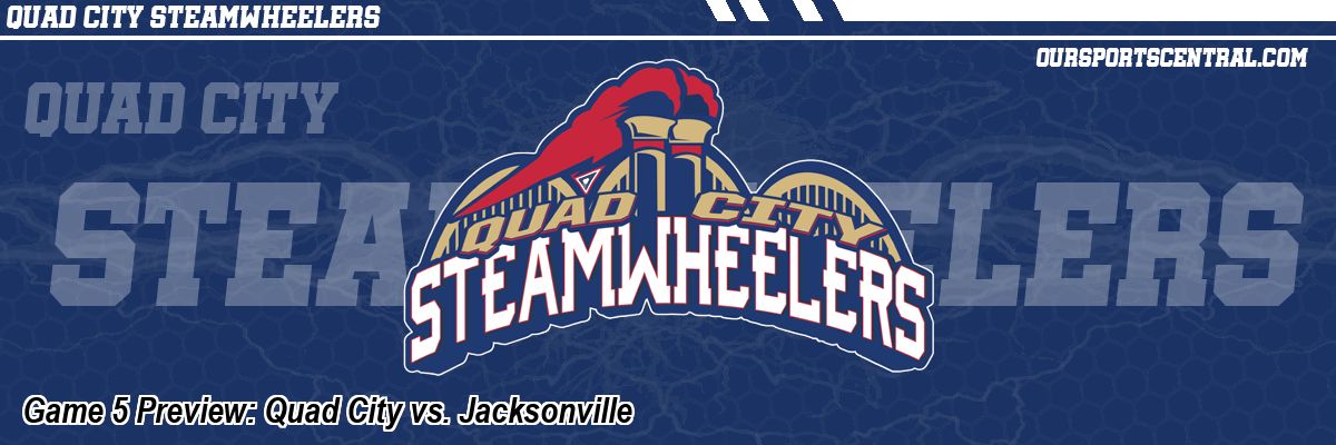 Game 5 Preview: Quad City vs. Jacksonville
