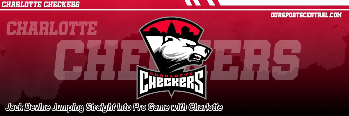 Jack Devine Jumping Straight into Pro Game with Charlotte
