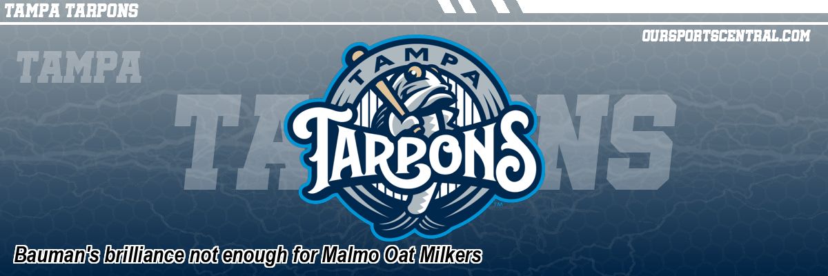 Bauman's brilliance not enough for Malmo Oat Milkers