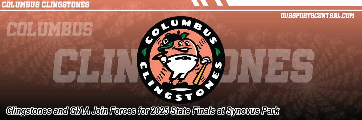 Clingstones and GIAA Join Forces for 2025 State Finals at Synovus Park