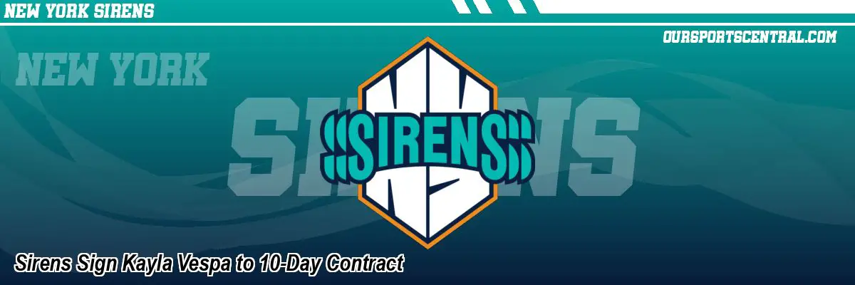 Sirens Sign Kayla Vespa to 10-Day Contract