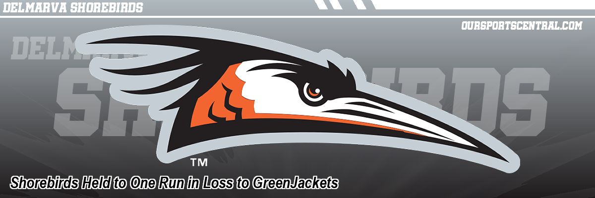 Shorebirds Held to One Run in Loss to GreenJackets