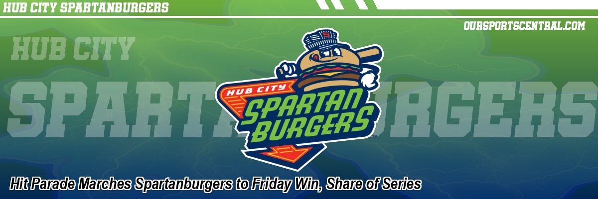 Hit Parade Marches Spartanburgers to Friday Win, Share of Series