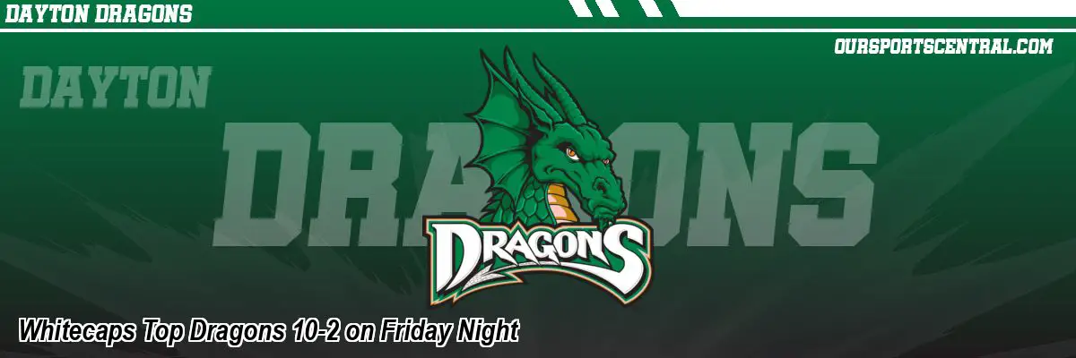 Whitecaps Top Dragons 10-2 on Friday Night