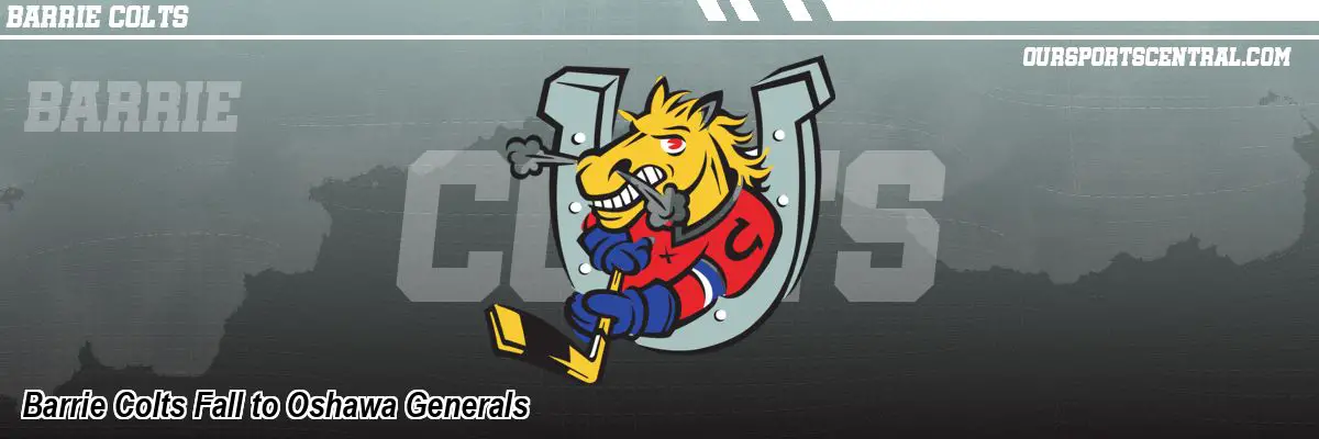 Barrie Colts Fall to Oshawa Generals