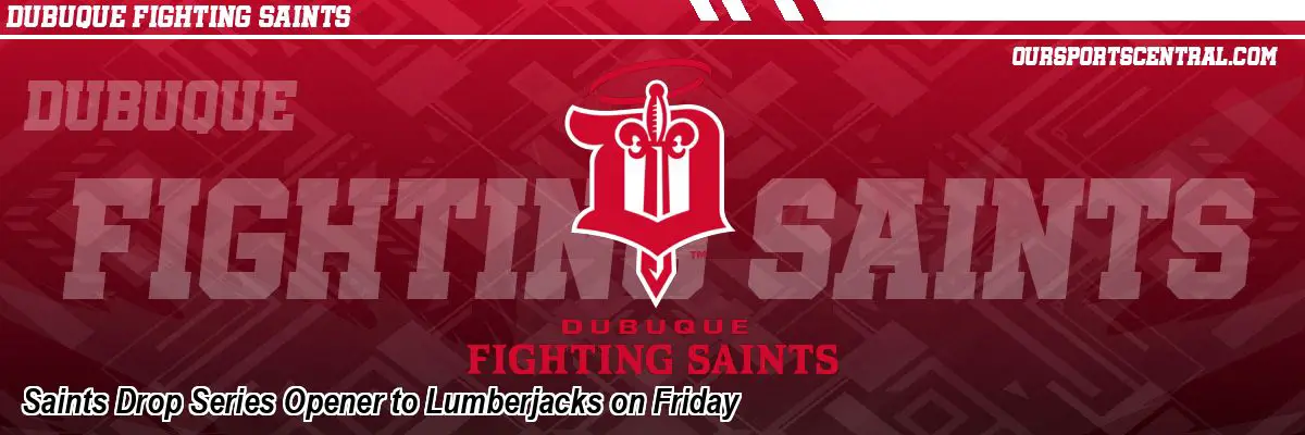 Saints Drop Series Opener to Lumberjacks on Friday